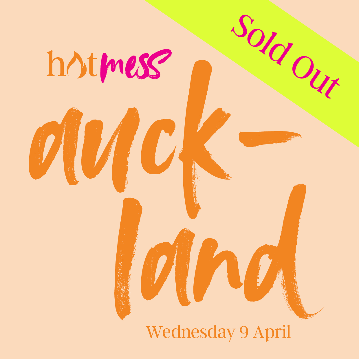 Hot Mess Auckland - 9 Apr