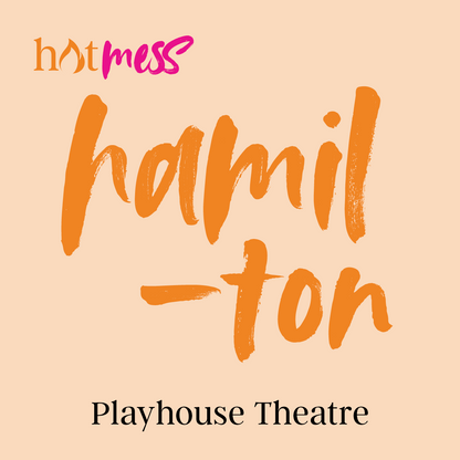 Hot Mess Hamilton