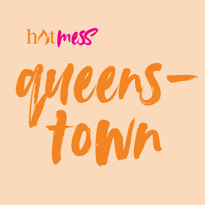 Hot Mess Queenstown