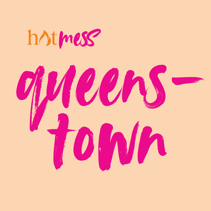 Hot Mess Queenstown